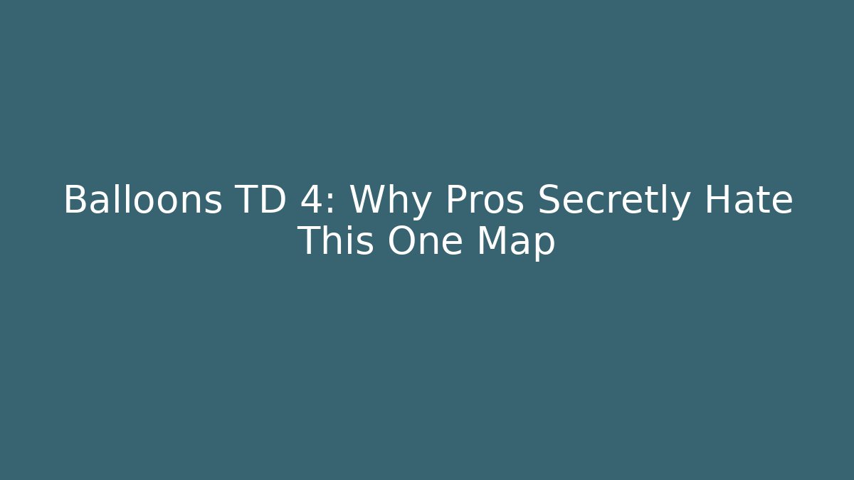 Balloons TD 4: Why Pros Secretly Hate This One Map - Critter Realm