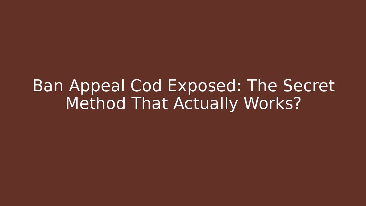 Ban Appeal Cod Exposed: The Secret Method That Actually Works? - Critter Realm