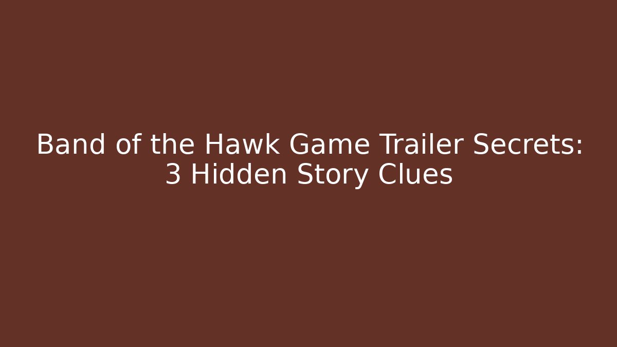 Band of the Hawk Game Trailer Secrets: 3 Hidden Story Clues