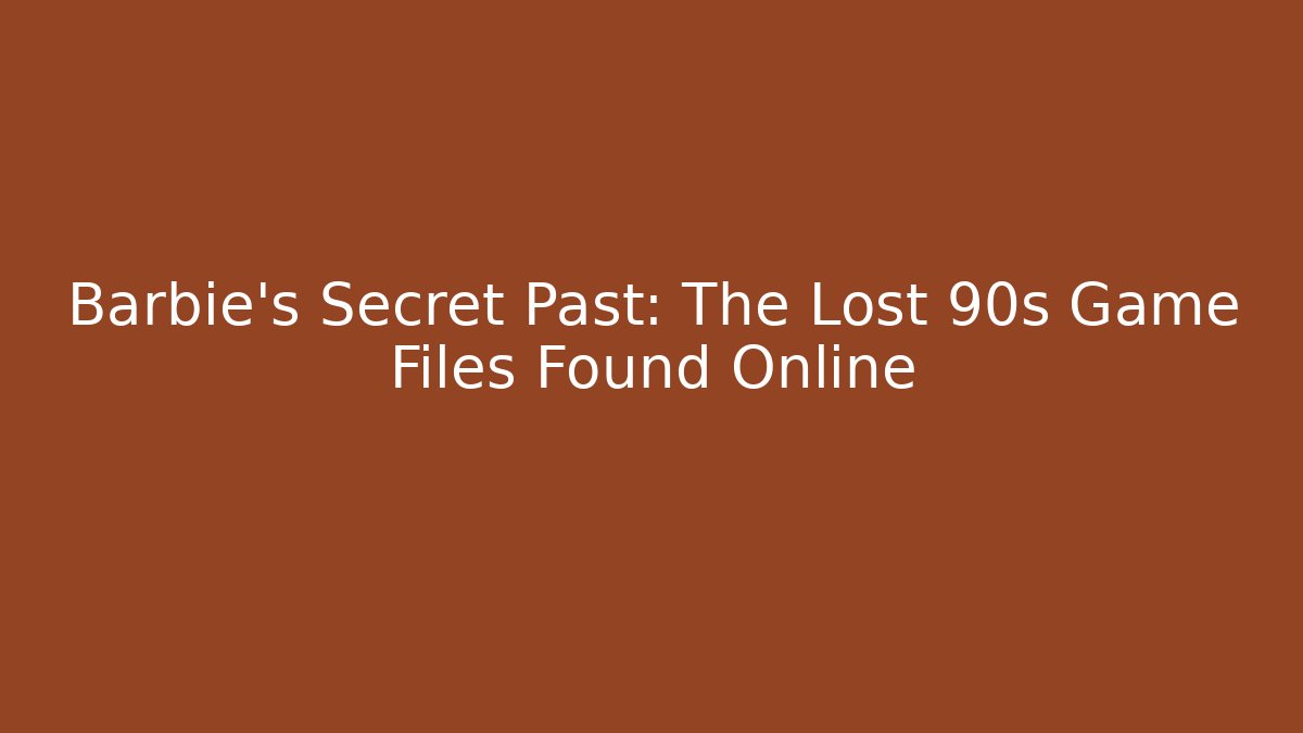 Barbie's Secret Past: The Lost 90s Game Files Found Online