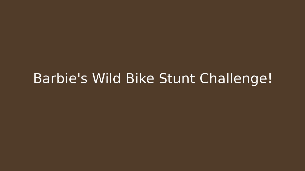 Barbie's Wild Bike Stunt Challenge! - Critter Realm