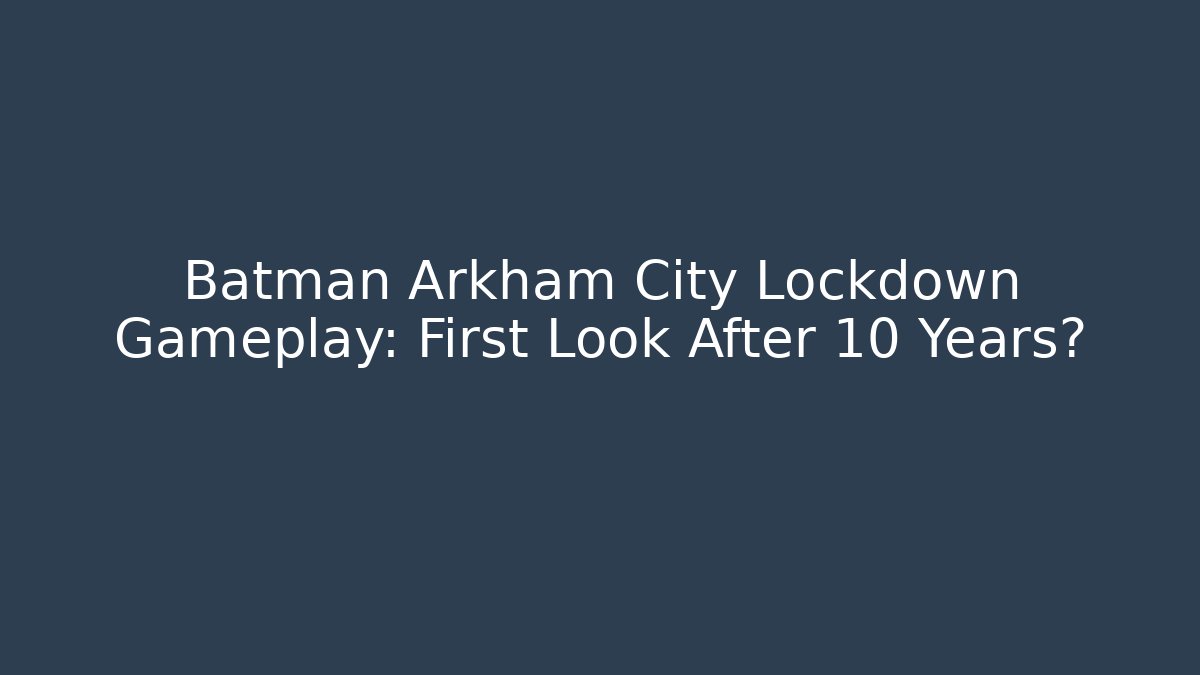 Batman Arkham City Lockdown Gameplay: First Look After 10 Years?