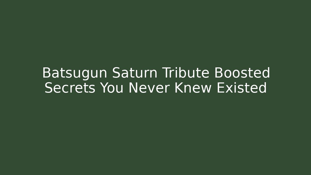 Batsugun Saturn Tribute Boosted Secrets You Never Knew Existed - Critter Realm