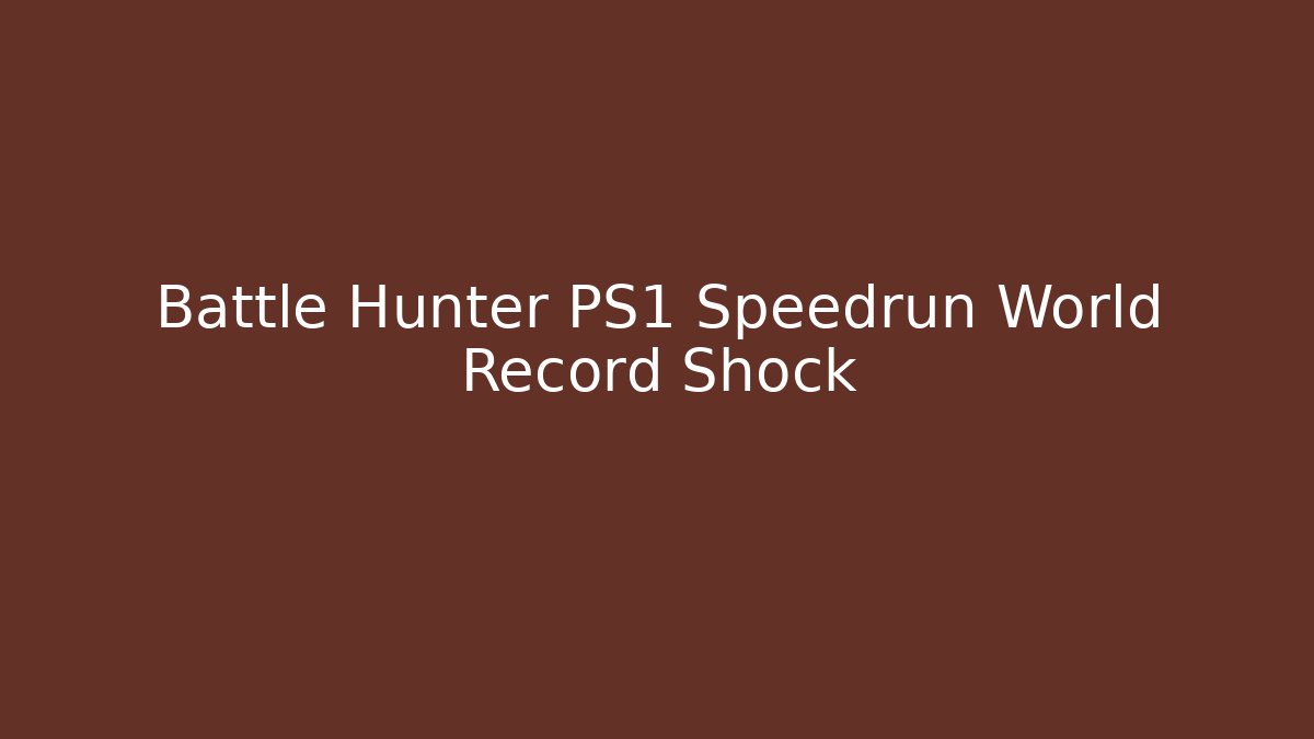 Battle Hunter PS1 Speedrun World Record Shock