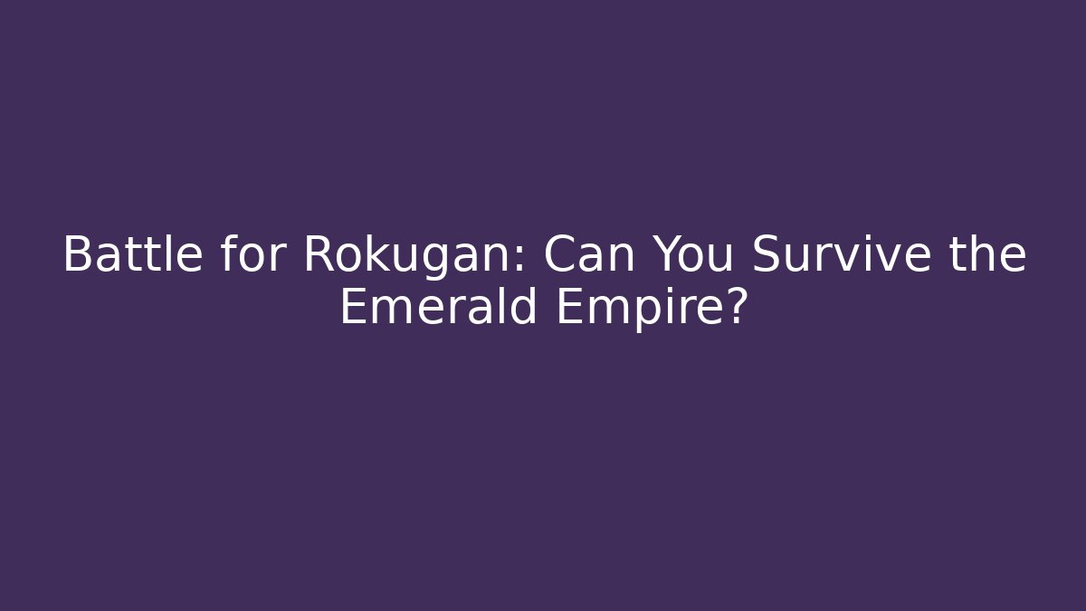 Battle for Rokugan: Can You Survive the Emerald Empire?