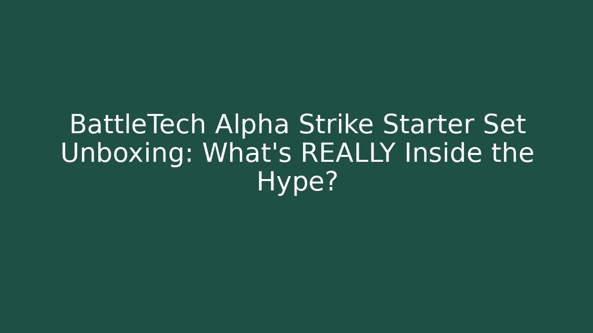 BattleTech Alpha Strike Starter Set Unboxing: What's REALLY Inside the Hype?
