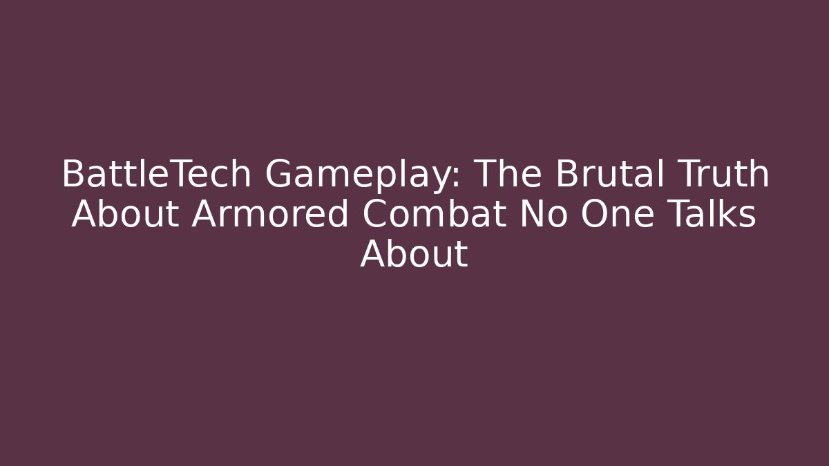 BattleTech Gameplay: The Brutal Truth About Armored Combat No One Talks About - Critter Realm