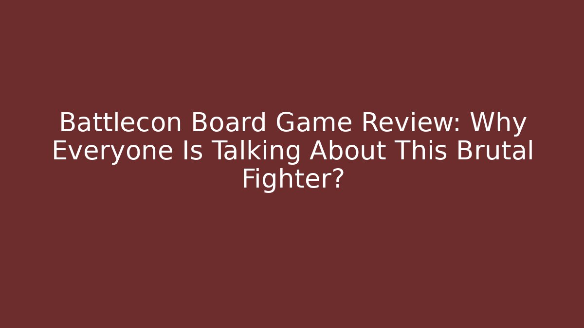 Battlecon Board Game Review: Why Everyone Is Talking About This Brutal Fighter?