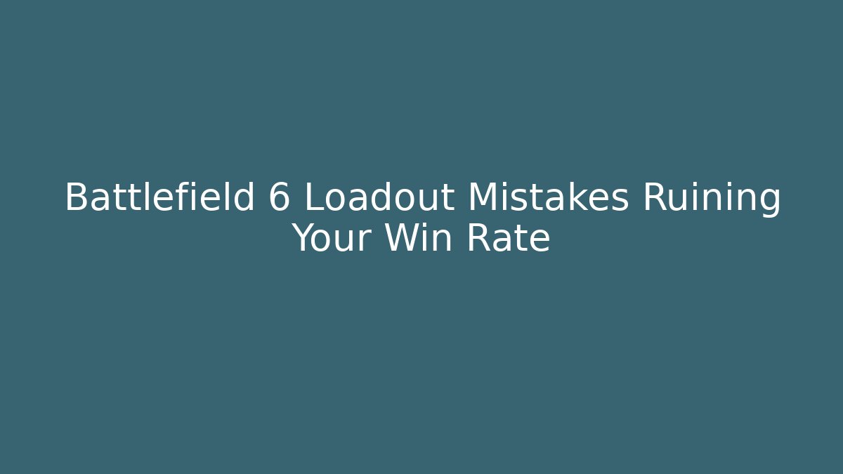 Battlefield 6 Loadout Mistakes Ruining Your Win Rate - Critter Realm