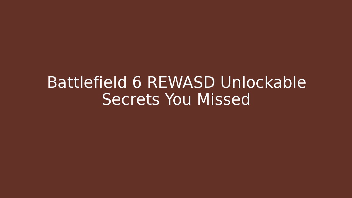 Battlefield 6 REWASD Unlockable Secrets You Missed