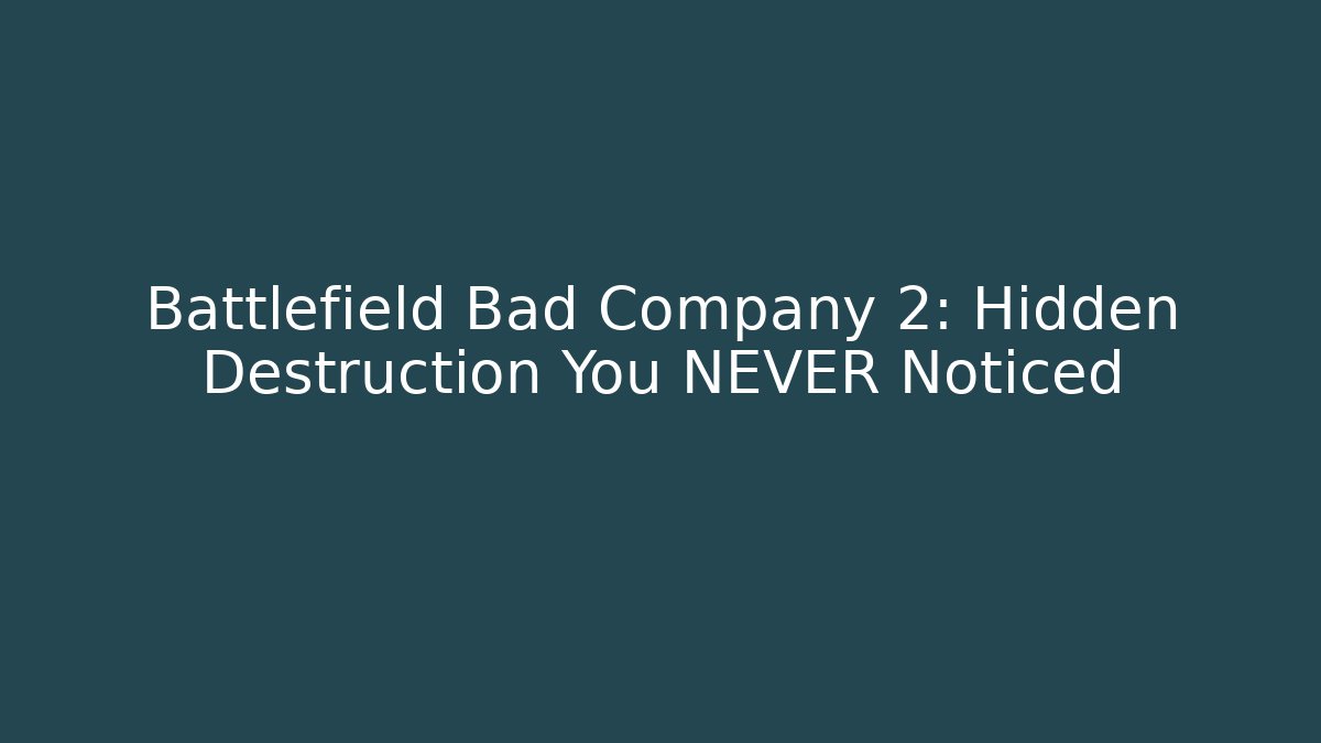 Battlefield Bad Company 2: Hidden Destruction You NEVER Noticed - Critter Realm