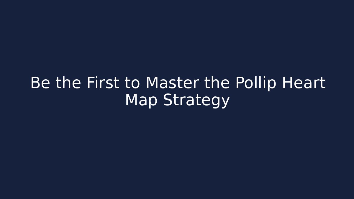 Be the First to Master the Pollip Heart Map Strategy - Critter Realm