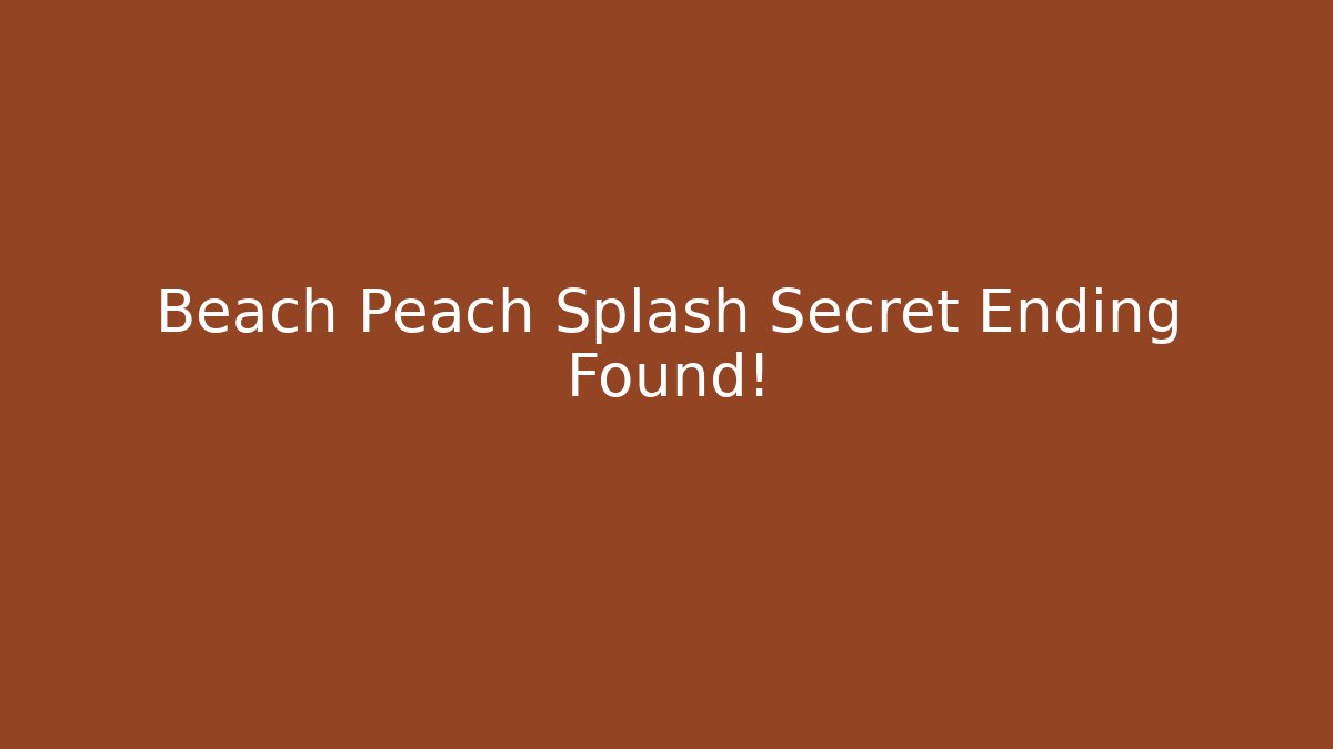 Beach Peach Splash Secret Ending Found! - Critter Realm