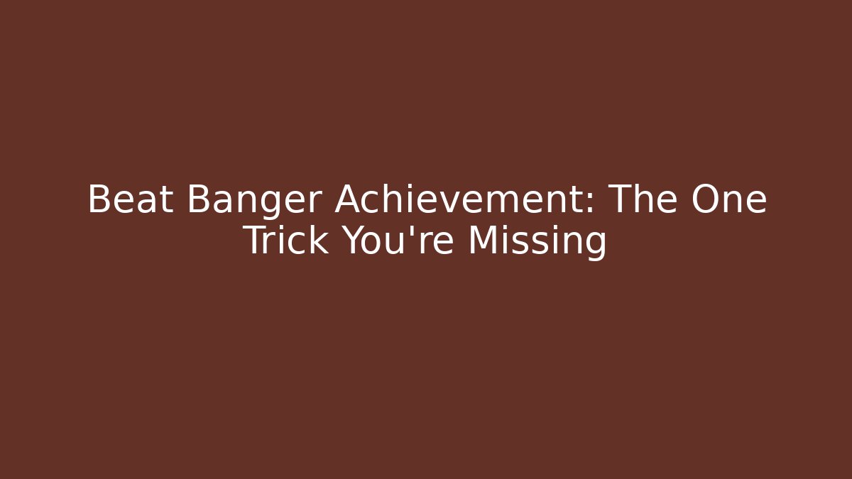 Beat Banger Achievement: The One Trick You're Missing - Critter Realm