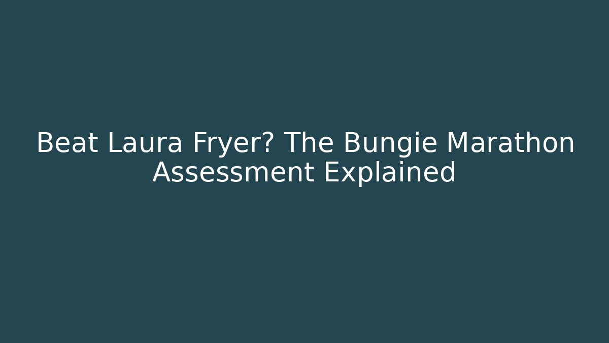 Beat Laura Fryer? The Bungie Marathon Assessment Explained