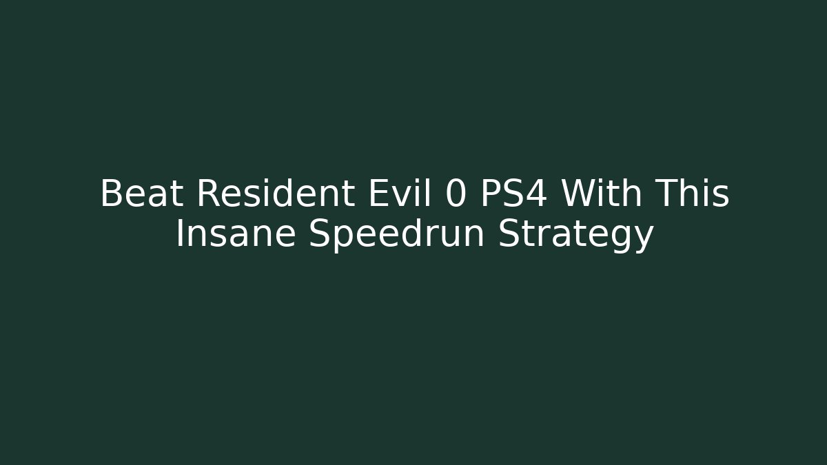 Beat Resident Evil 0 PS4 With This Insane Speedrun Strategy