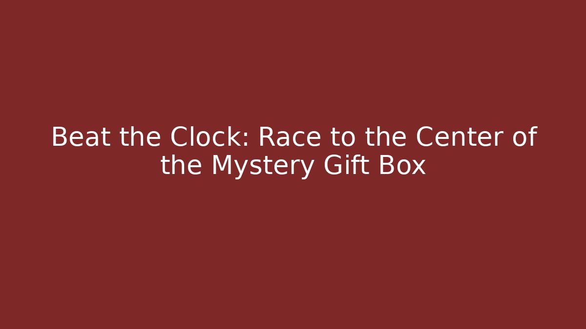 Beat the Clock: Race to the Center of the Mystery Gift Box - Critter Realm
