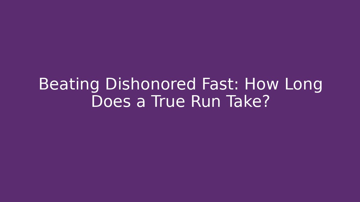 Beating Dishonored Fast: How Long Does a True Run Take? - Critter Realm