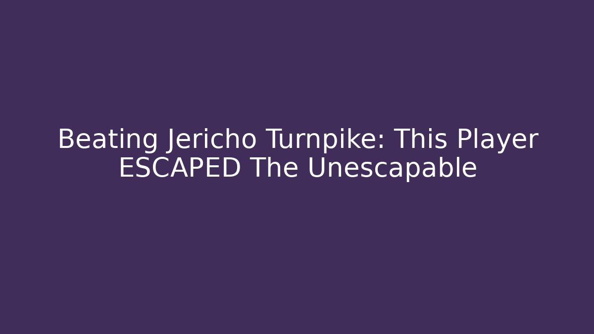 Beating Jericho Turnpike: This Player ESCAPED The Unescapable - Critter Realm