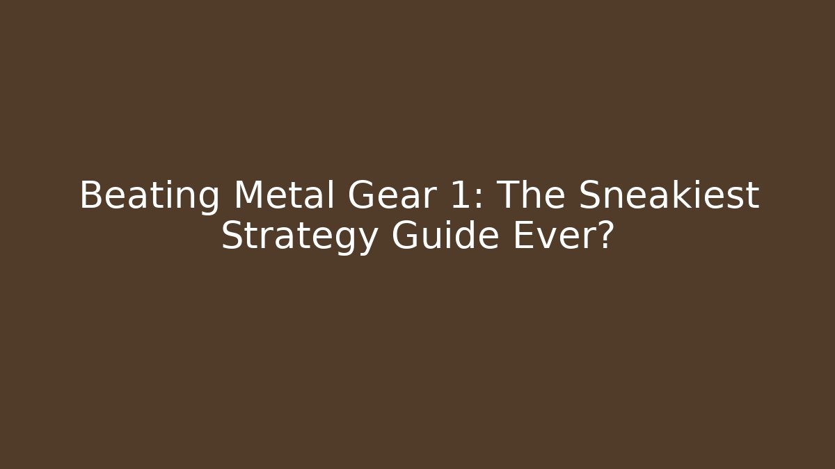 Beating Metal Gear 1: The Sneakiest Strategy Guide Ever?