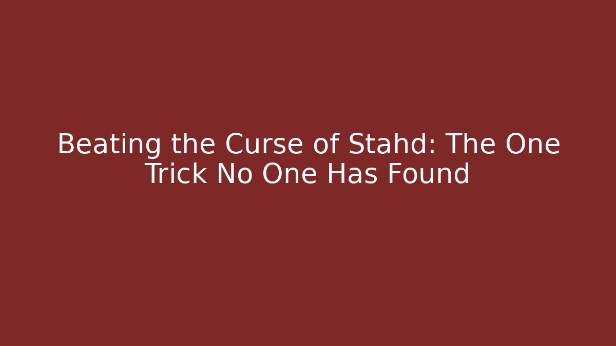 Beating the Curse of Stahd: The One Trick No One Has Found - Critter Realm