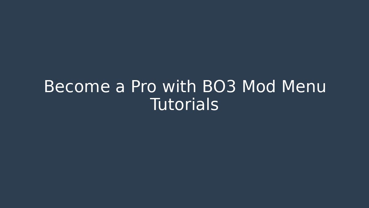 Become a Pro with BO3 Mod Menu Tutorials - Critter Realm