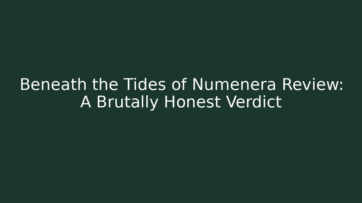 Beneath the Tides of Numenera Review: A Brutally Honest Verdict