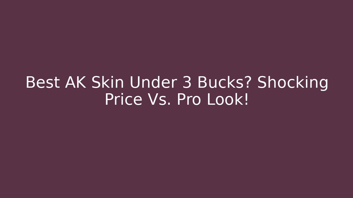 Best AK Skin Under 3 Bucks? Shocking Price Vs. Pro Look! - Critter Realm