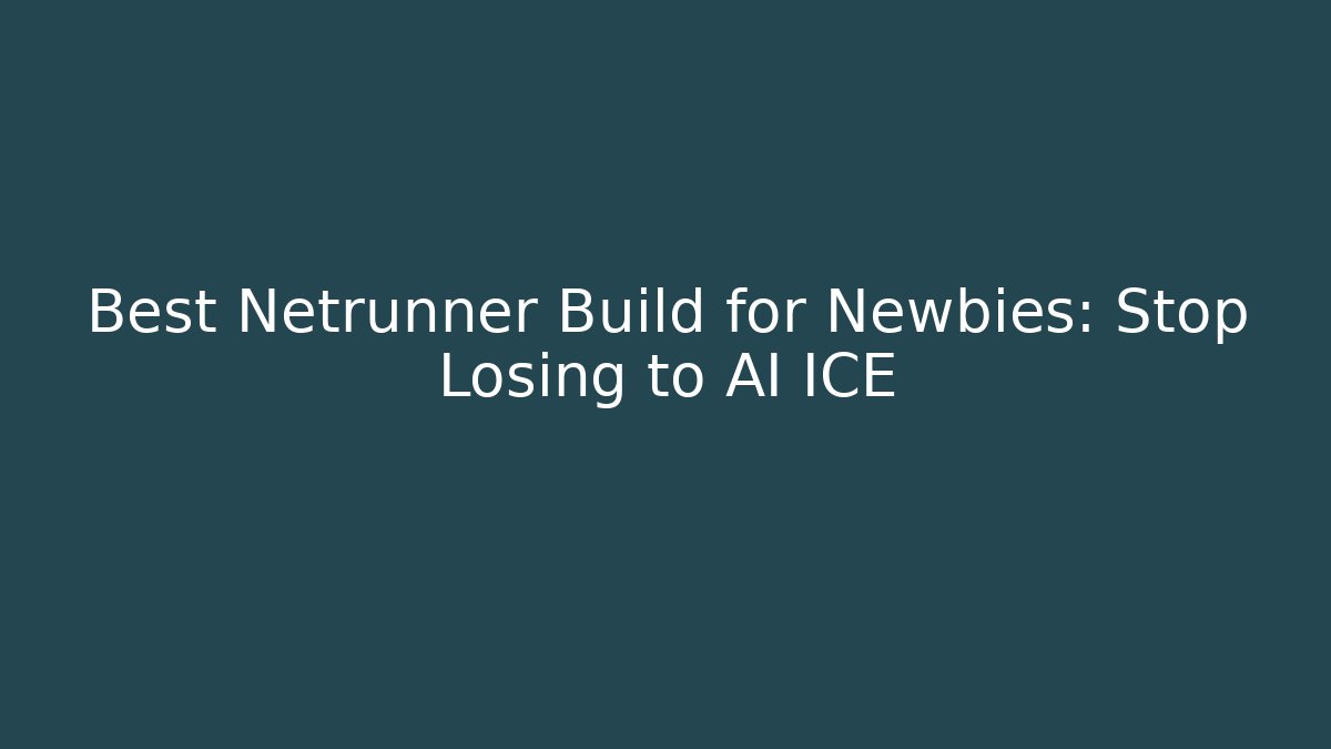 Best Netrunner Build for Newbies: Stop Losing to AI ICE