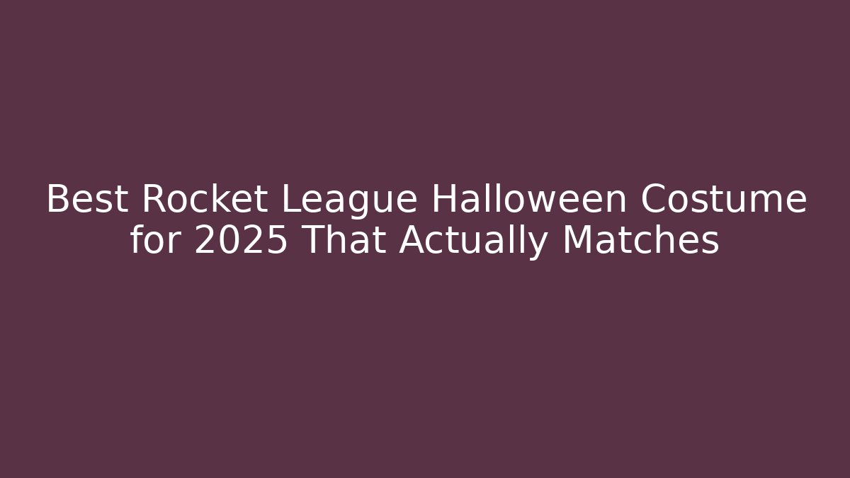Best Rocket League Halloween Costume for 2025 That Actually Matches
