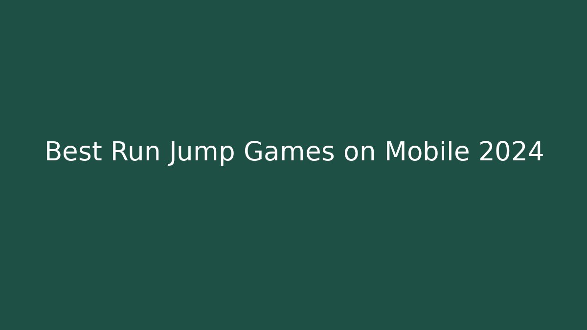 Best Run Jump Games on Mobile 2024 - Critter Realm