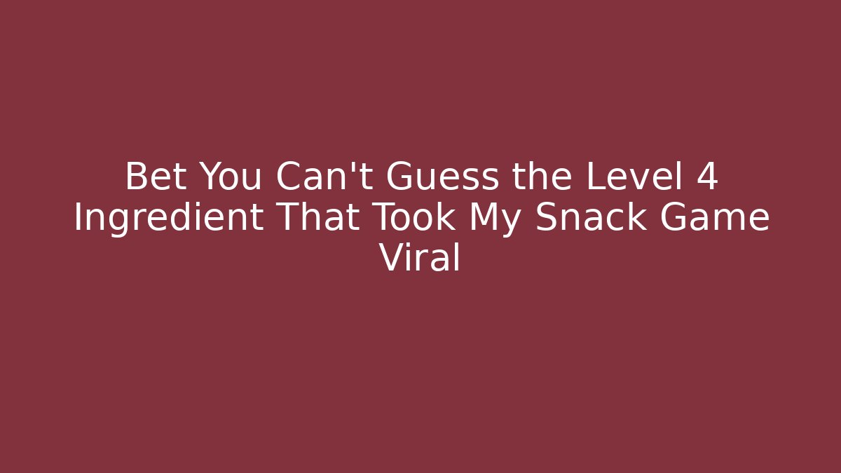 Bet You Can’t Guess the Level 4 Ingredient That Took My Snack Game Viral