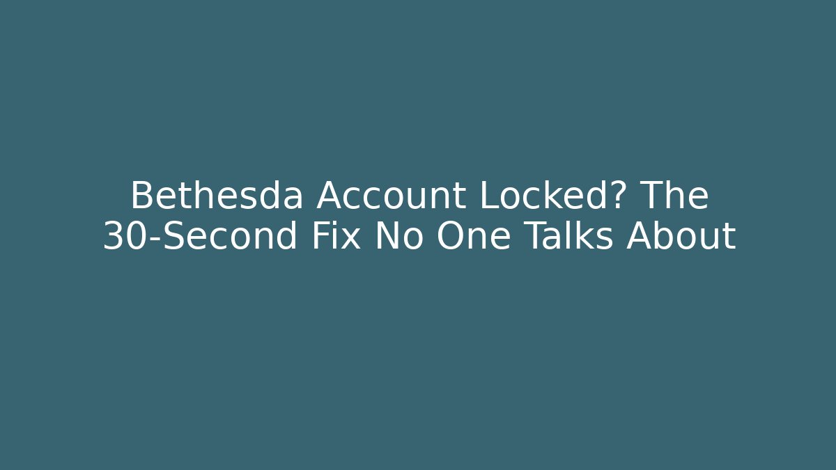 Bethesda Account Locked? The 30-Second Fix No One Talks About - Critter Realm