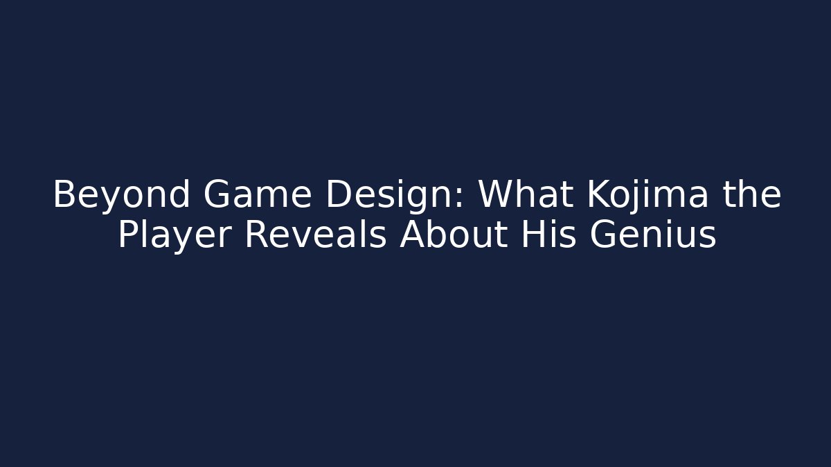 Beyond Game Design: What Kojima the Player Reveals About His Genius - Critter Realm