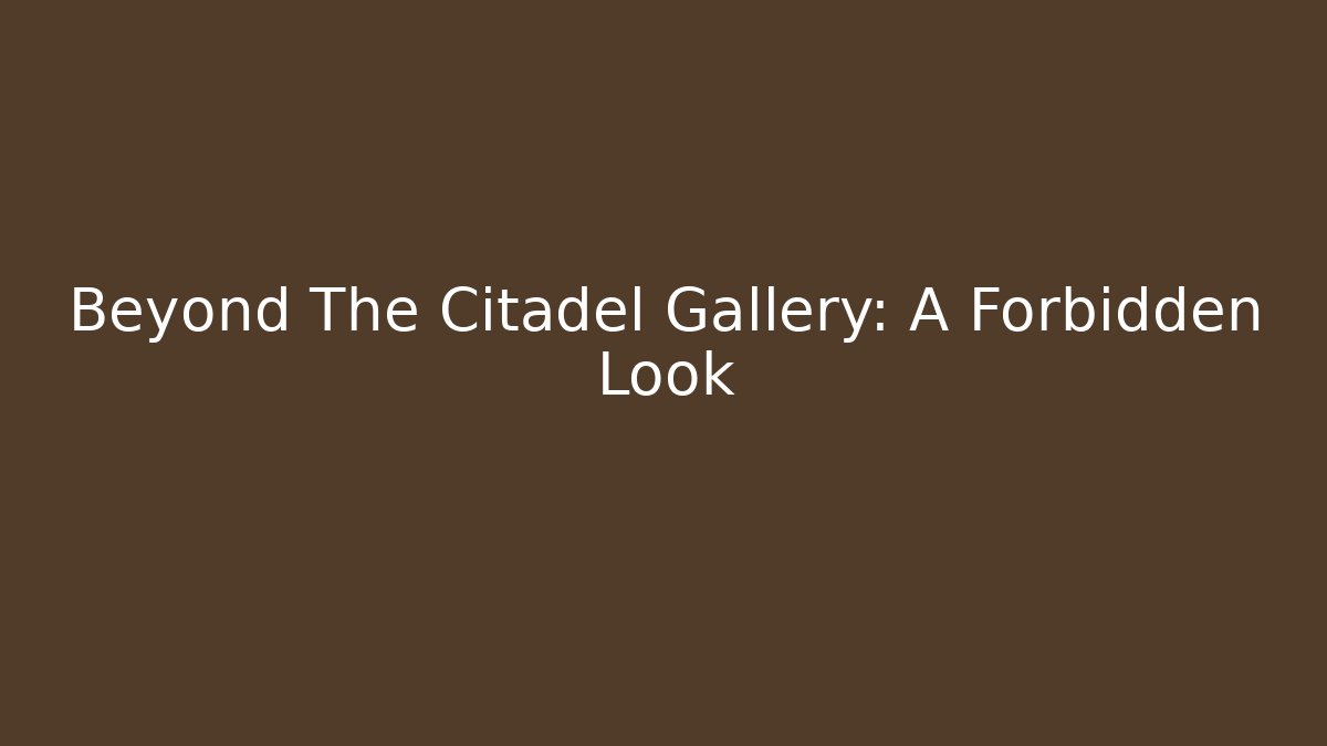 Beyond The Citadel Gallery: A Forbidden Look - Critter Realm