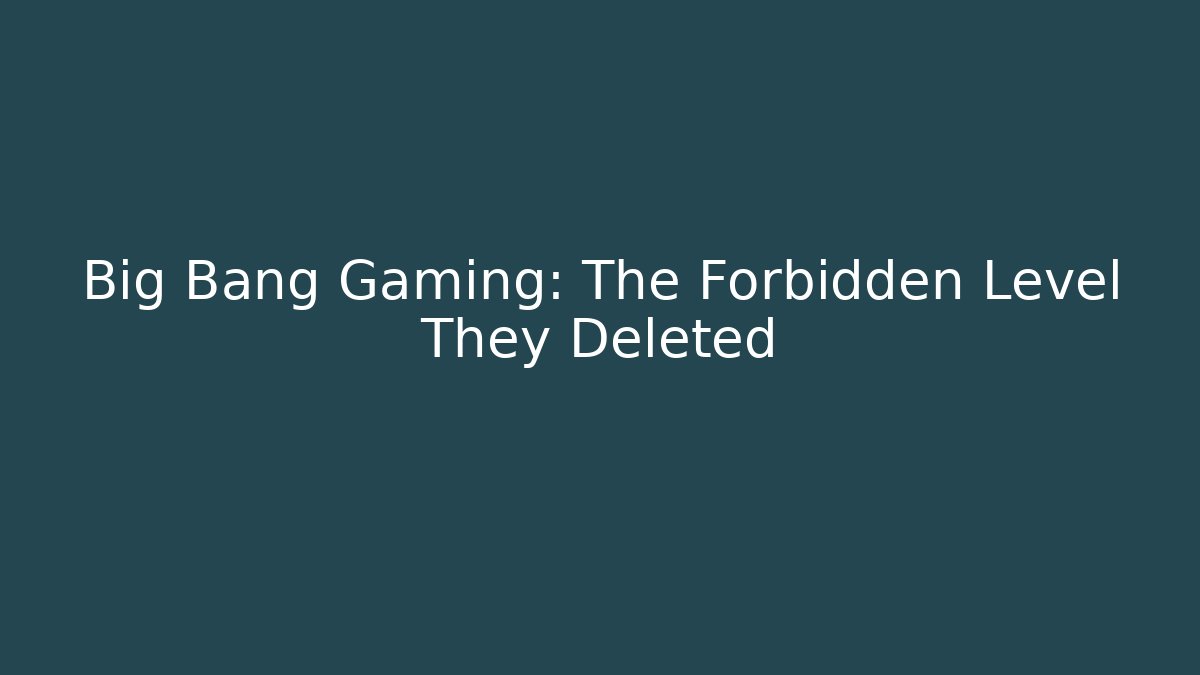 Big Bang Gaming: The Forbidden Level They Deleted - Critter Realm