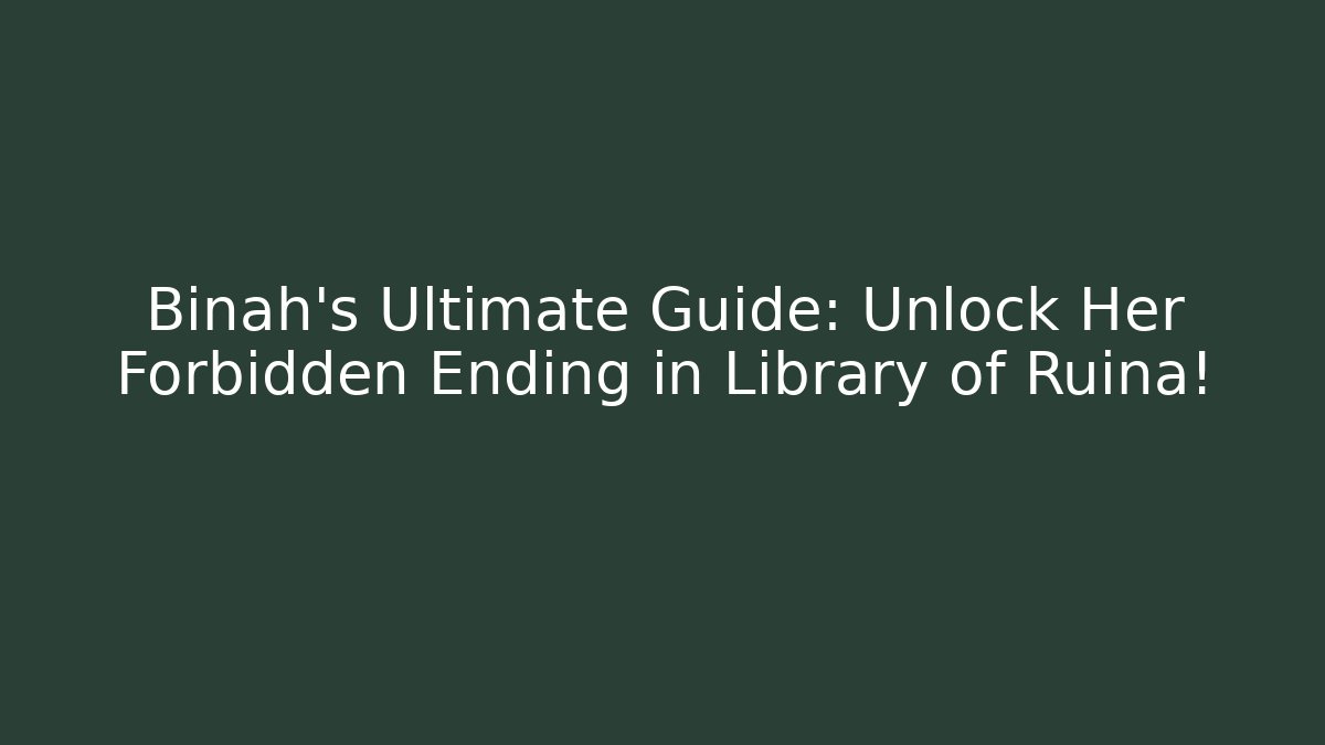 Binah's Ultimate Guide: Unlock Her Forbidden Ending in Library of Ruina!