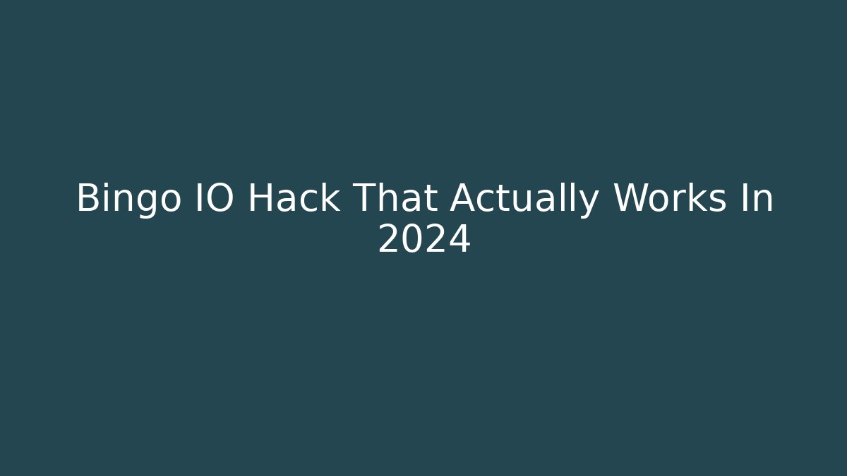 Bingo IO Hack That Actually Works In 2024 - Critter Realm