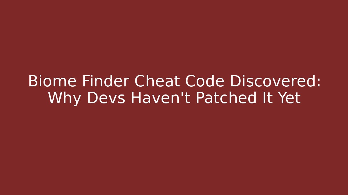 Biome Finder Cheat Code Discovered: Why Devs Haven't Patched It Yet - Critter Realm