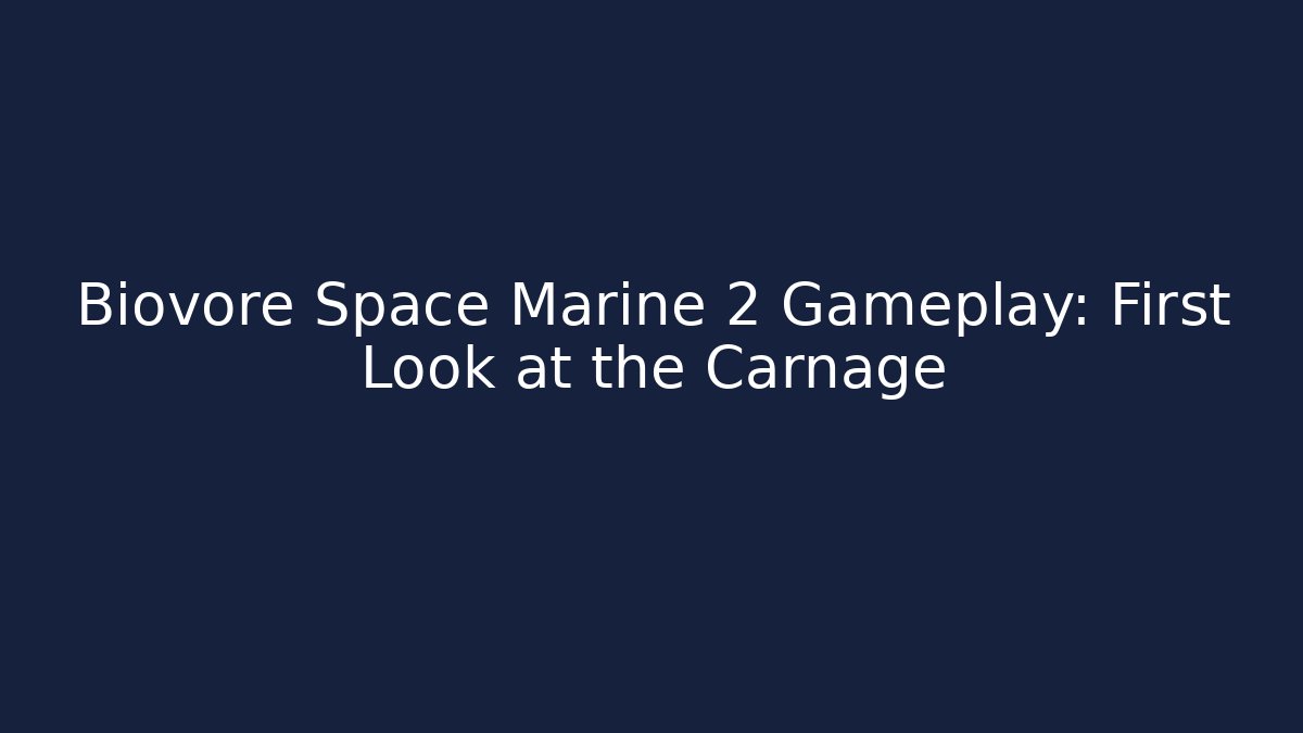Biovore Space Marine 2 Gameplay: First Look at the Carnage