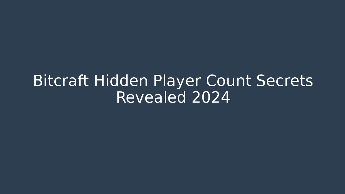 Bitcraft Hidden Player Count Secrets Revealed 2024 - Critter Realm