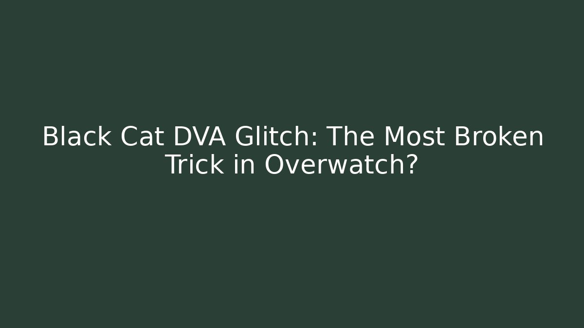 Black Cat DVA Glitch: The Most Broken Trick in Overwatch?