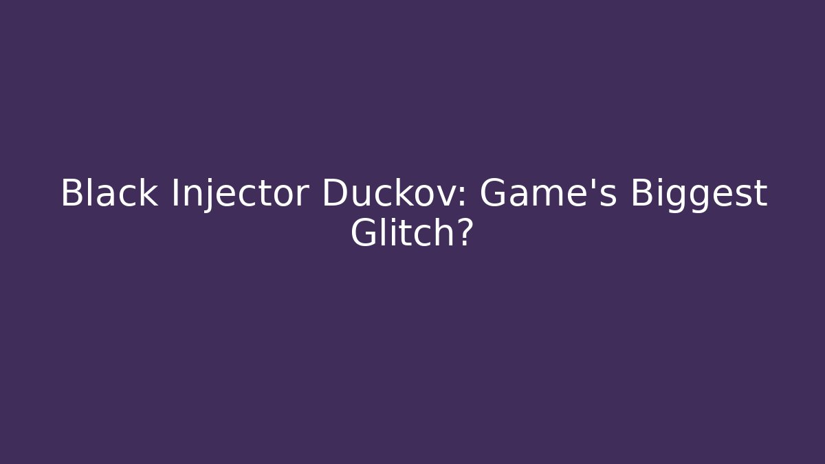 Black Injector Duckov: Game's Biggest Glitch?