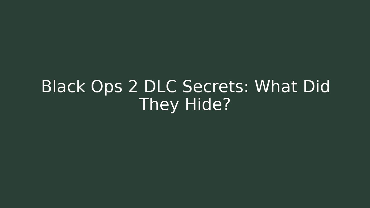 Black Ops 2 DLC Secrets: What Did They Hide? - Critter Realm