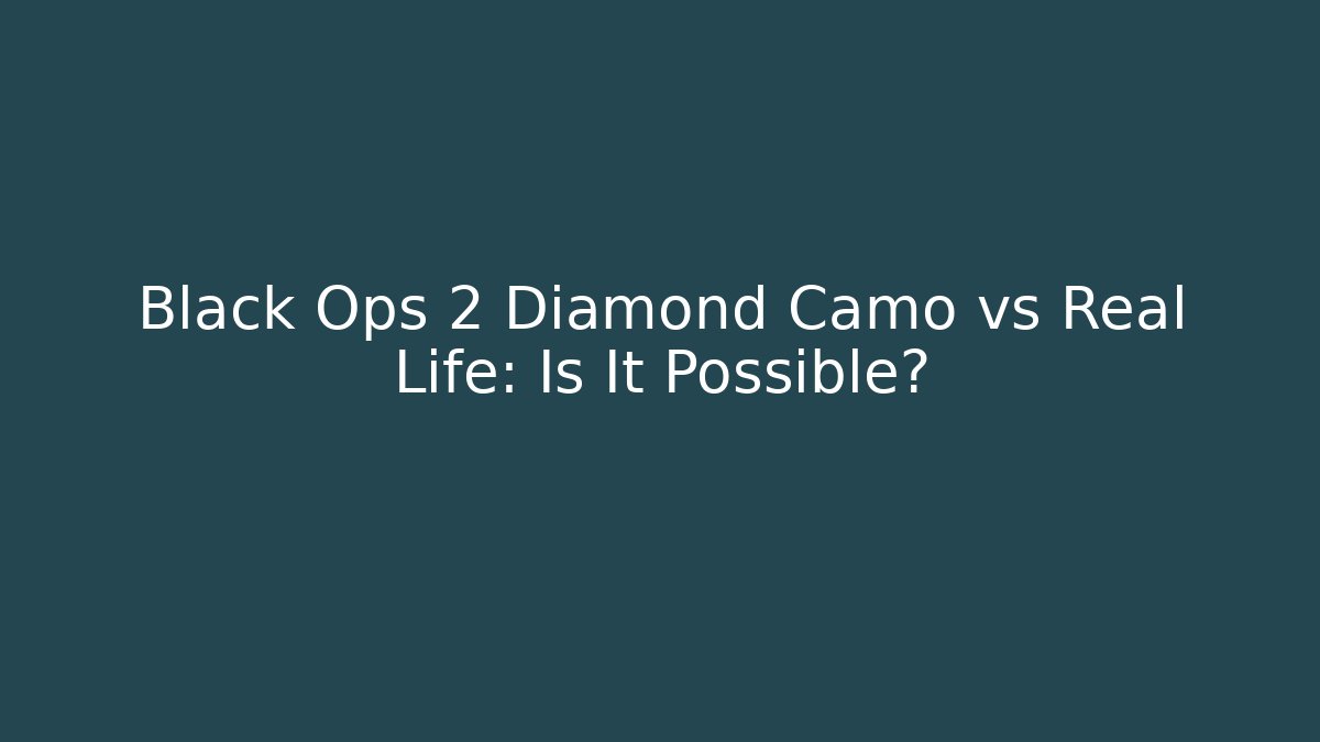 Black Ops 2 Diamond Camo vs Real Life: Is It Possible? - Critter Realm