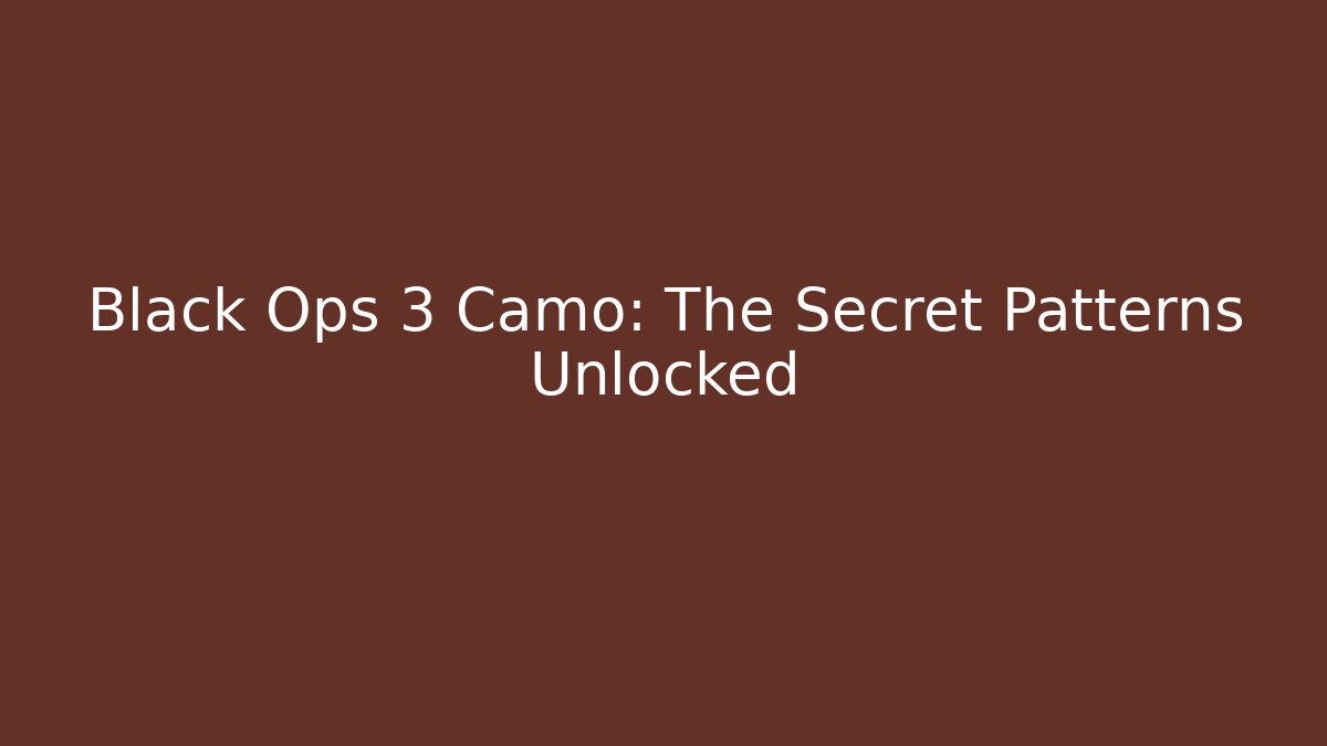 Black Ops 3 Camo: The Secret Patterns Unlocked