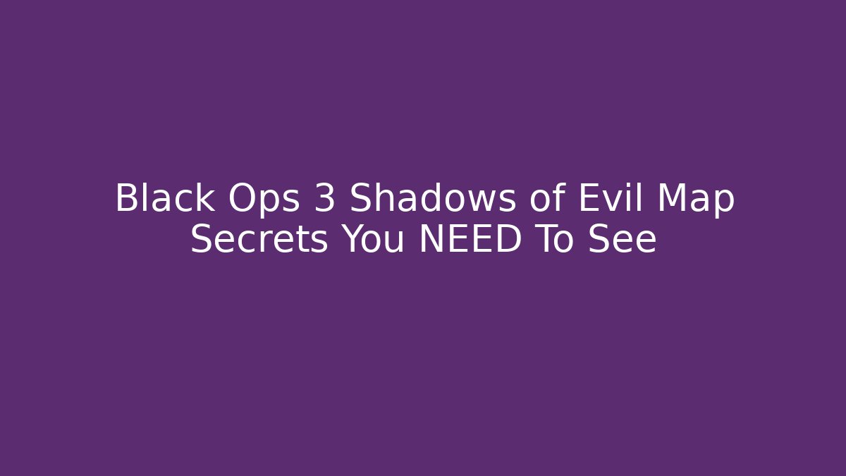 Black Ops 3 Shadows of Evil Map Secrets You NEED To See
