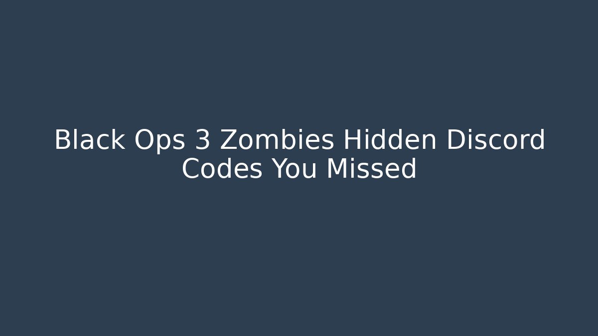 Black Ops 3 Zombies Hidden Discord Codes You Missed