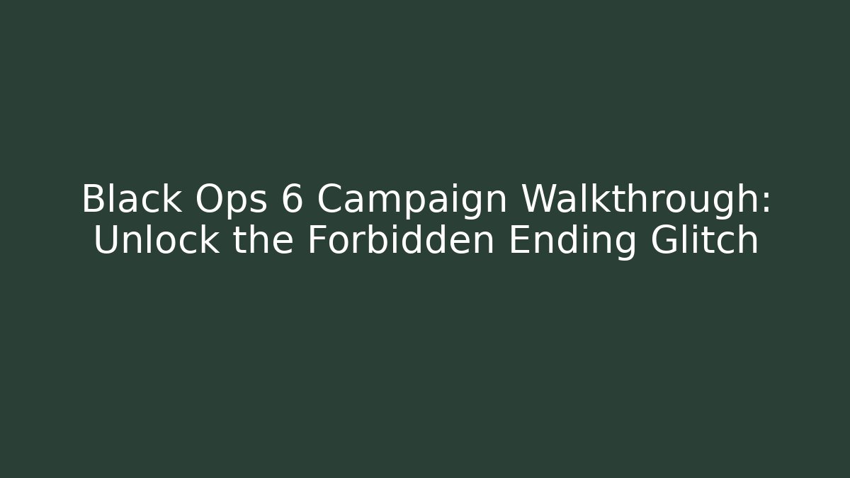 Black Ops 6 Campaign Walkthrough: Unlock the Forbidden Ending Glitch