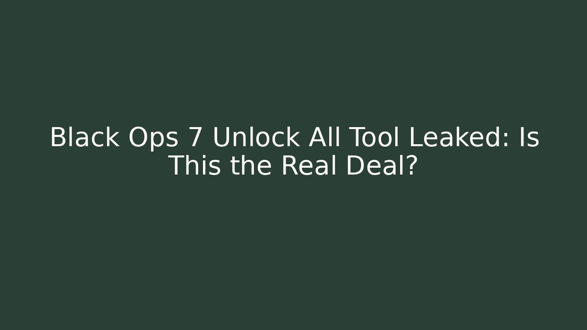 Black Ops 7 Unlock All Tool Leaked: Is This the Real Deal? - Critter Realm